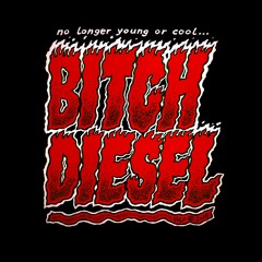 Bitch Diesel