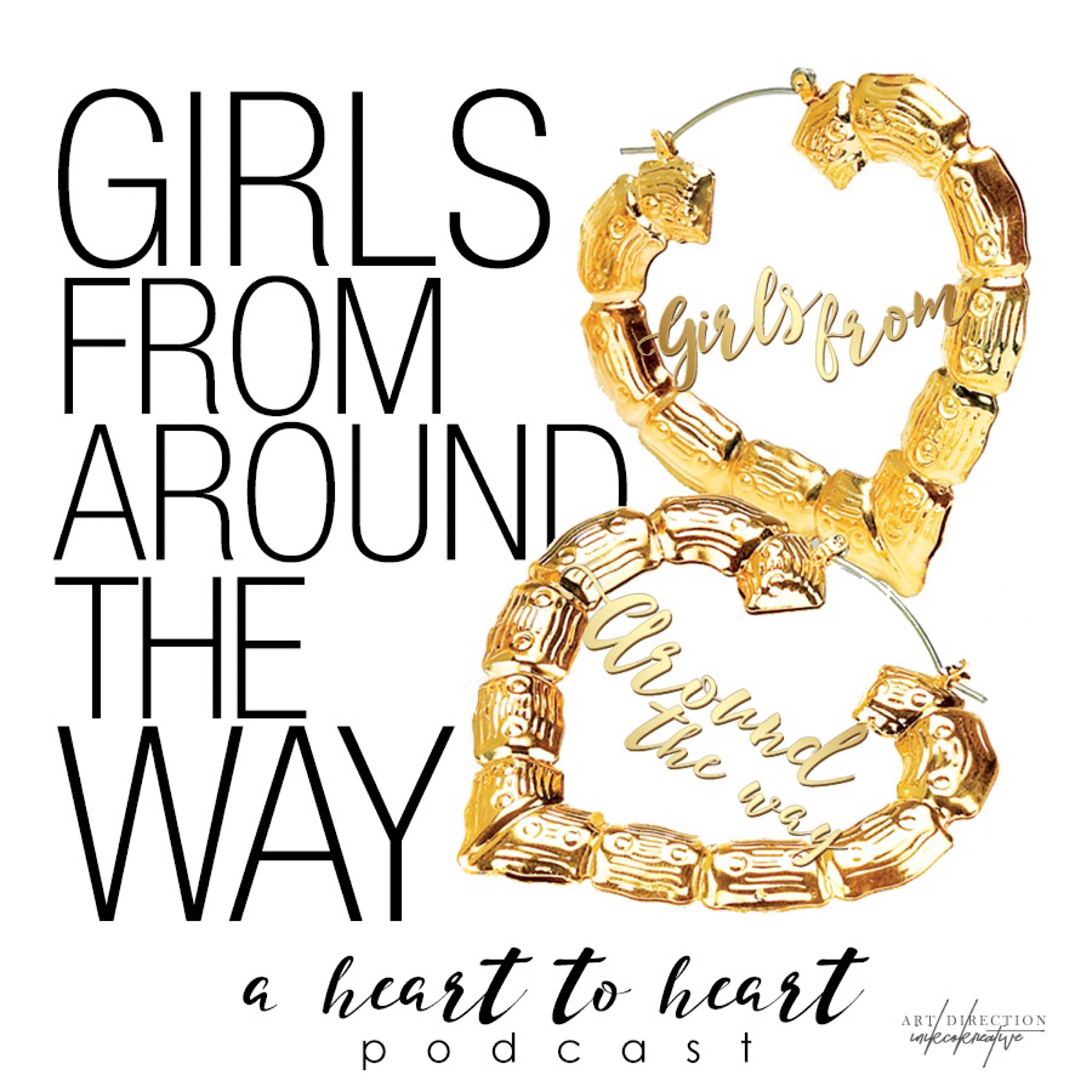 GFATW heart to heart podcast