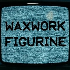 Waxwork Figurine