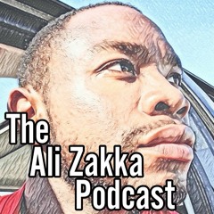 The Ali Zakka Podcast