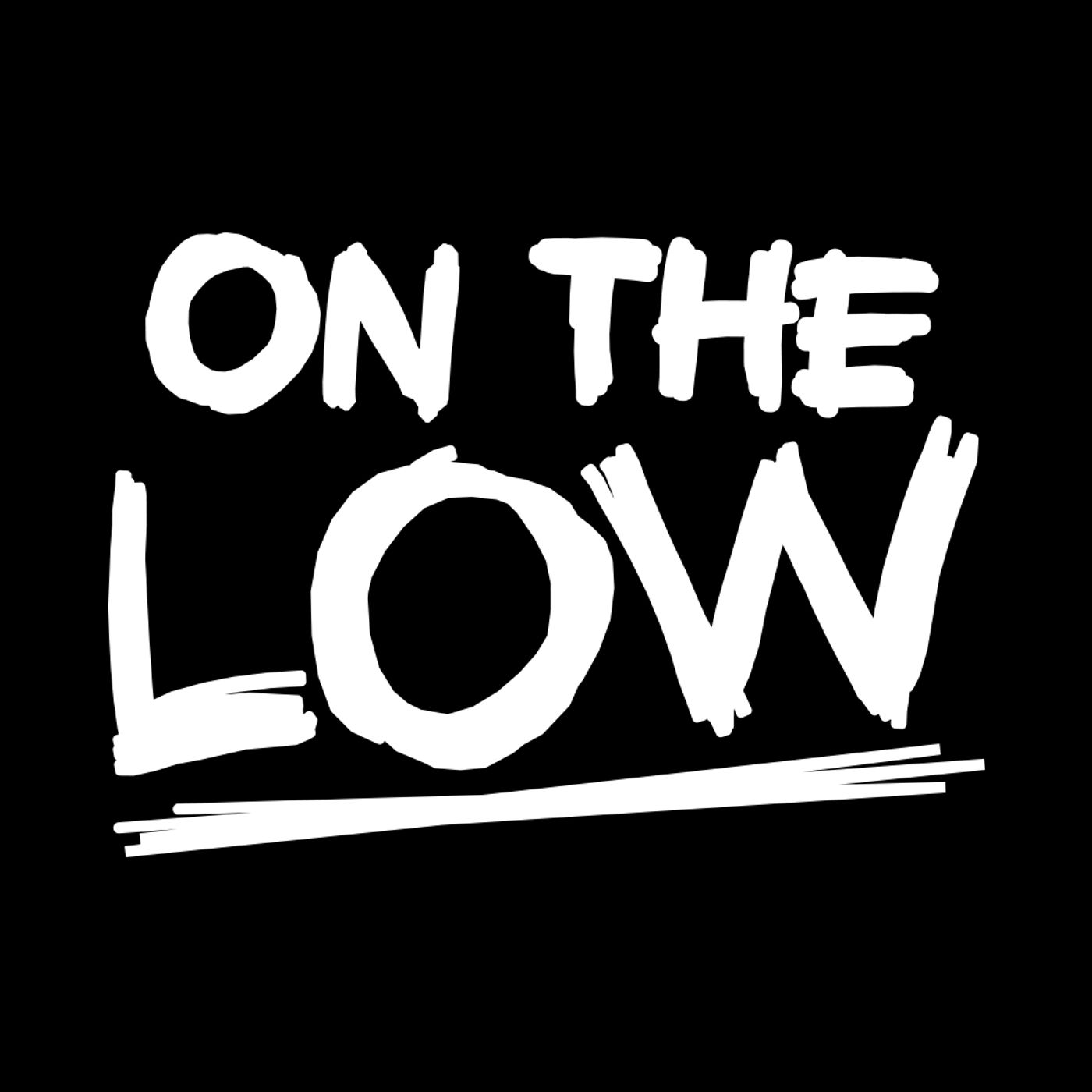 On the Low Podcast
