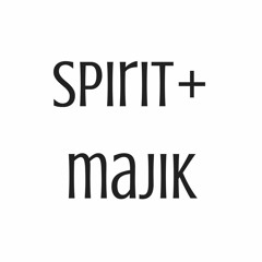 Spirit + Majik
