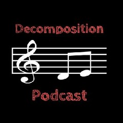Decomposition Podcast