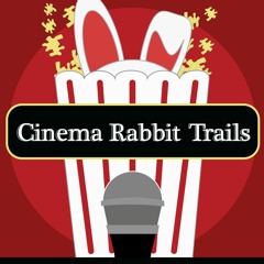 Cinema Rabbit Trails
