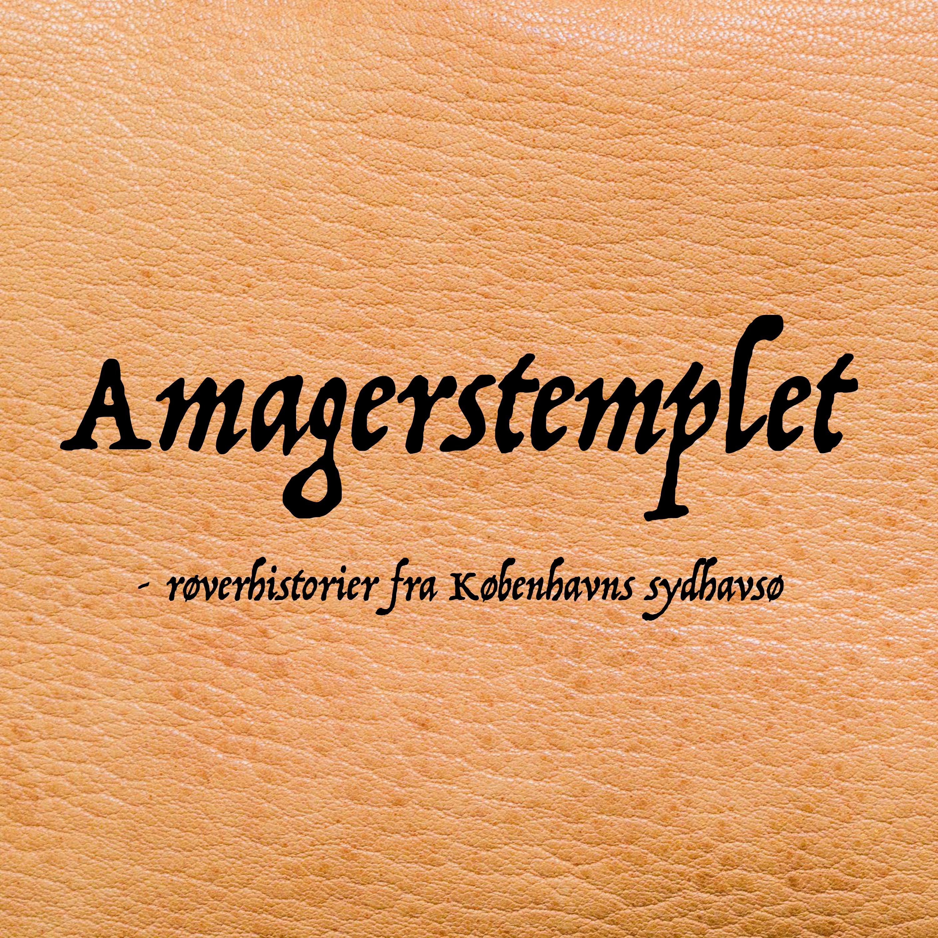 Amagerstemplet af - en podcast om Amagers særlige steder og de fortællinger, der gør dem betydningsfulde