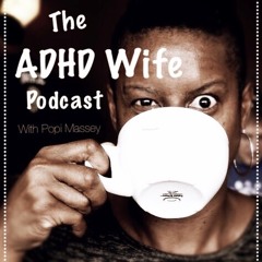 the ADHD wife Popi Massey