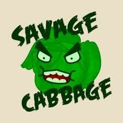 Savage Cabbage