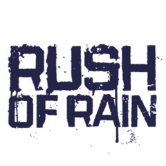 Rush of Rain