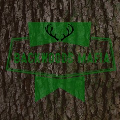 BACKWOODS MAFIA