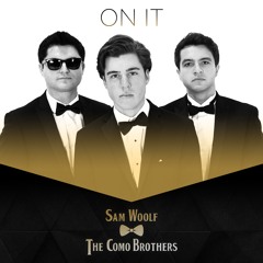 Como Bros and Sam Woolf