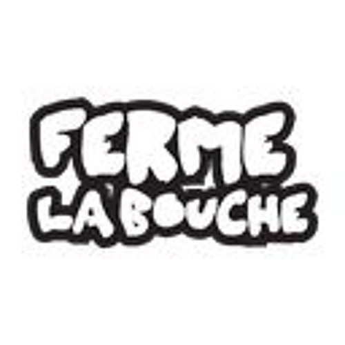 FERME LA BOUCHE’s avatar