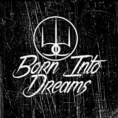 Born Into Dreams