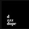 dZZZdope