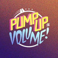 Pump Up The Volume Crew!