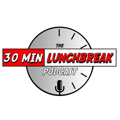 Stream 30 Minute Lunchbreak Podcast | Listen to podcast episodes online for  free on SoundCloud