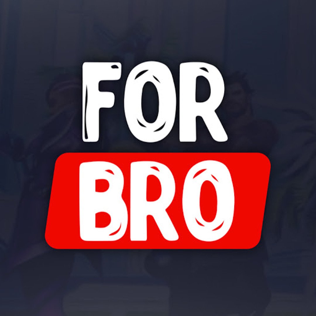Stream For Bro music | Listen to songs, albums, playlists for free 