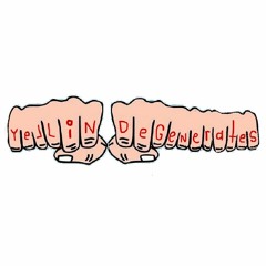 Yellin' Degenerates