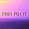 Fish Pilot