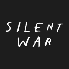 Silent War