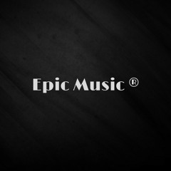 Epic Music ®