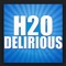 H2ODelirious