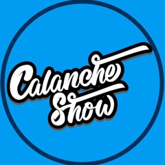 Calanche Show