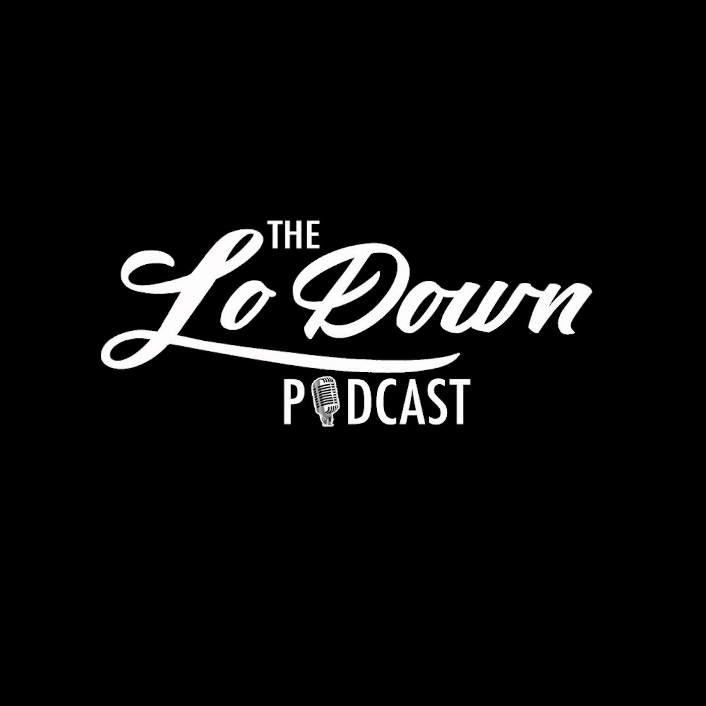 The Lo Down Podcast