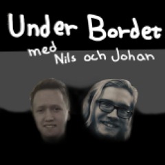 Under Bordet med Nils och Johan