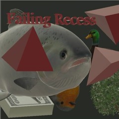 Failing Recess