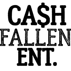 Cash Fallen Ent.