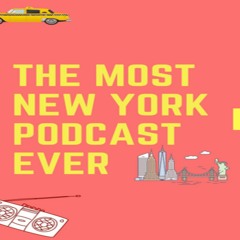 Most New York Podcast Ever