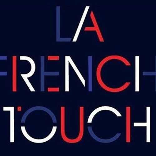 Stream LA FRENCH TOUCH music | Listen to songs, albums, playlists for free  on SoundCloud