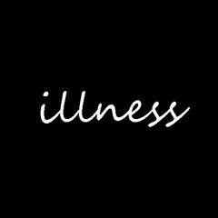 illness