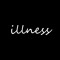 illness