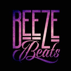 BeezeBeats | Type Beats | Instrumentals