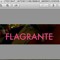 FLAGRANTE