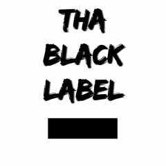 Tha Black Label