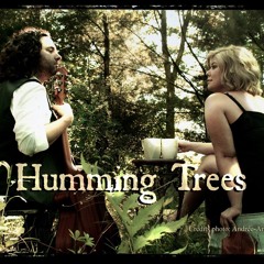 Humming Trees
