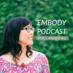 Embody Podcast ❤ Self-Love & Healing