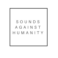 Sounds Against Humanity
