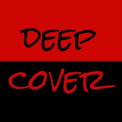 Deep Cover