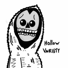 HOLLOW VARIETY