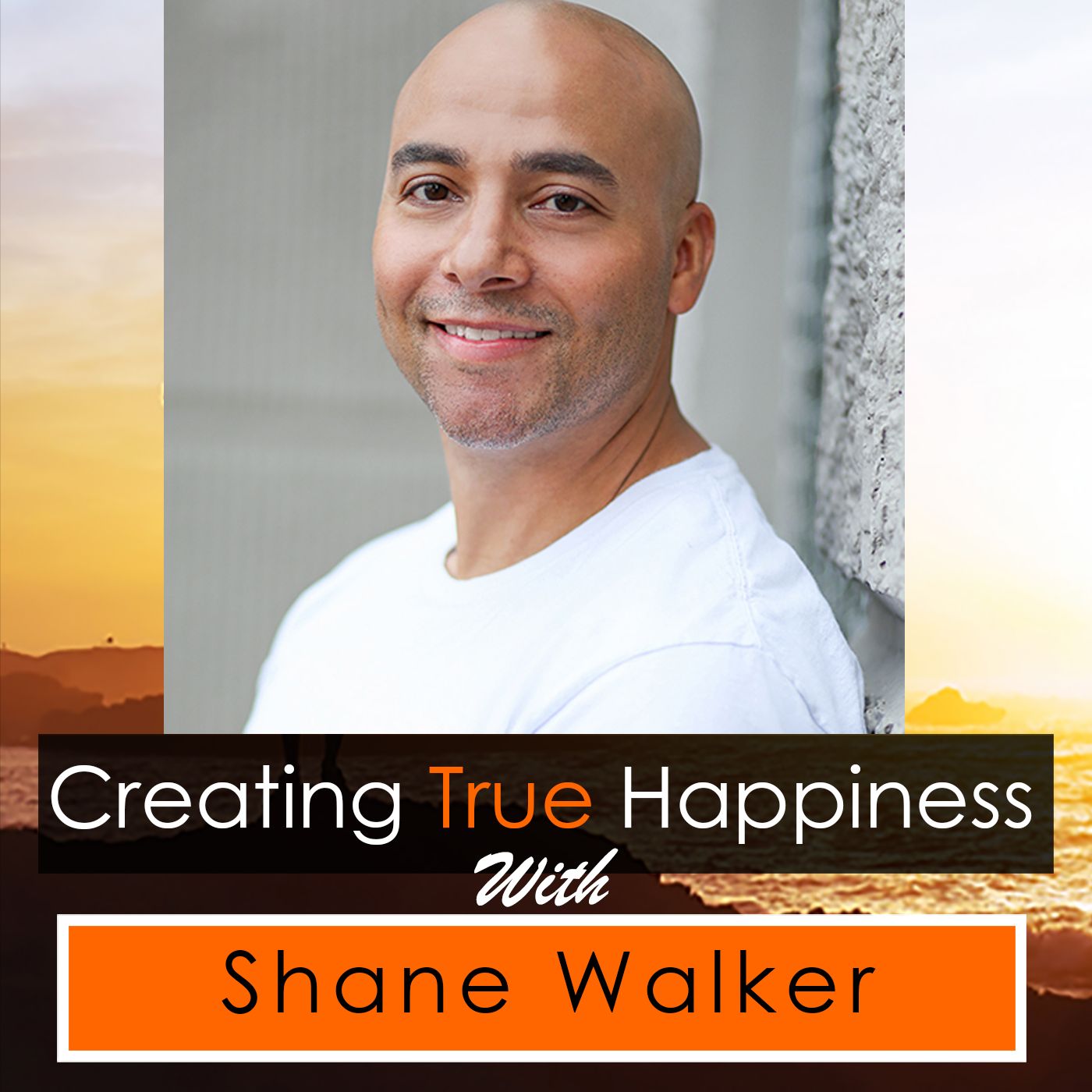Creating True Happiness Podcast