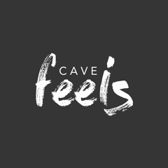 cavefeels