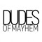Dudes of Mayhem
