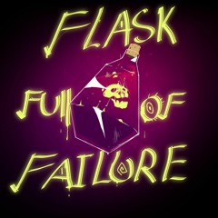 Flask Full of Failure