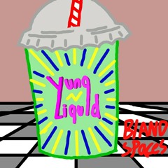 Yung Liquid