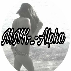 MNK- -Alpha Feat kadafi Oseille Pouvoir Bitchez (MoG Prod) 2016