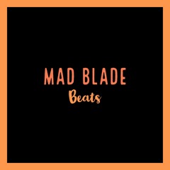MAD BLADE BEATS