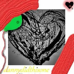 Dannydidthisone